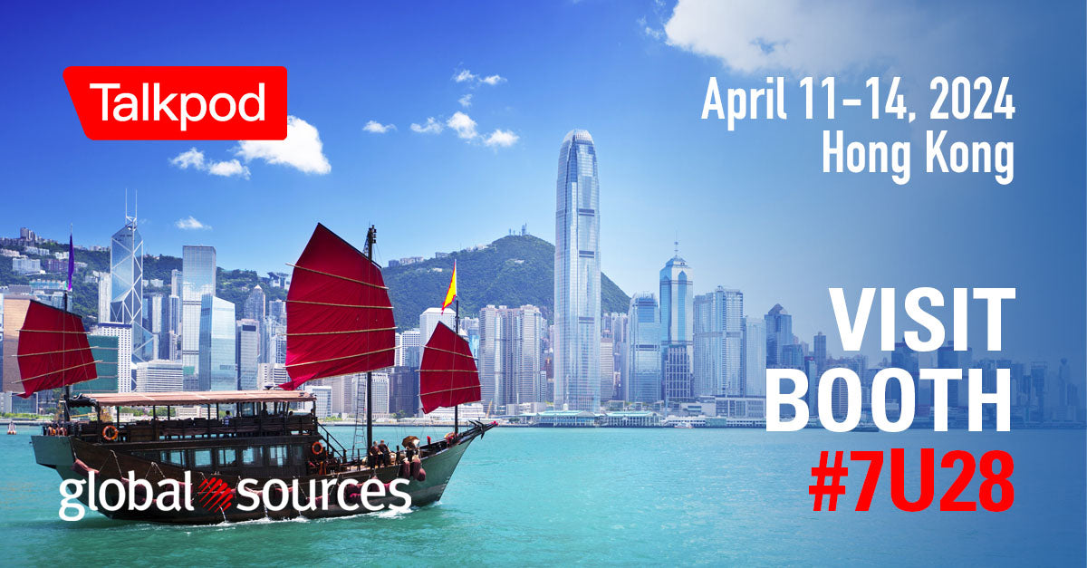 Join Talkpod at Global Sources Consumer Electronics Show 2024 Discover the Future of Communication Tech